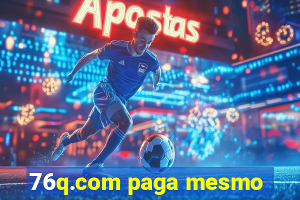 76q.com paga mesmo